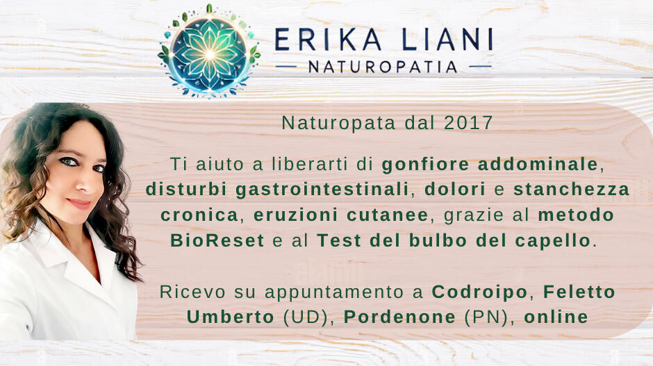 Stanchezza-cronica-Naturopata-Codroipo-Udine-Pordenone.jpg Erika Liani Naturopata, ti aiuto a liberarti di gonfiore addominale, disturbi gastrointestinali, dolori e stanchezza cronica, eruzioni cutanee grazie al Test del bulbo del capello. Ricevo a Codroipo, Feletto Umberto, Udine e Pordenone.